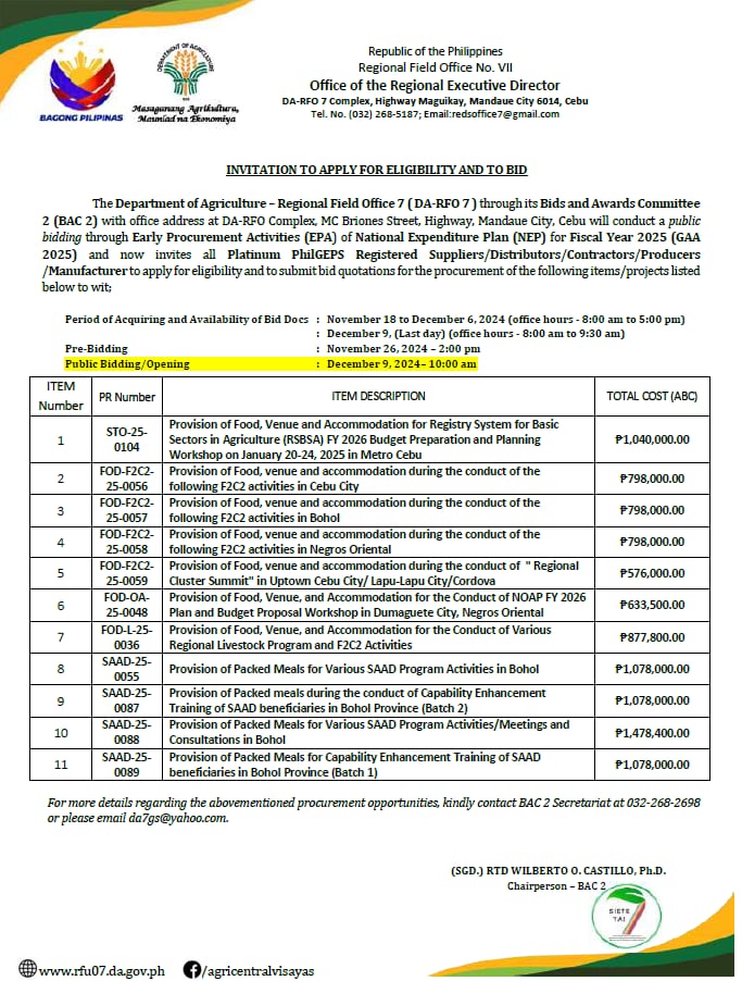 The Department of Agriculture – Regional Field Office 7 ( DA-RFO 7 ) through its Bids and Awards Committee 2 (BAC 2) with office address at DA-RFO Complex, MC Briones Street, Highway, Mandaue City, Cebu will conduct a public bidding through Early Procurement Activities (EPA) of National Expenditure Plan (NEP) for Fiscal Year 2025 (GAA 2025) and now invites all Platinum PhilGEPS Registered Suppliers/Distributors/Contractors/Producers /Manufacturer to apply for eligibility and to submit bid quotations for the procurement of the following items/projects listed below to wit;